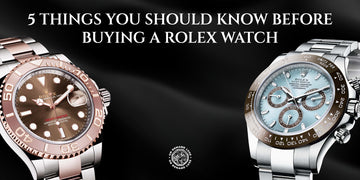 5 Things You Should Know Before Buying a Rolex Watch