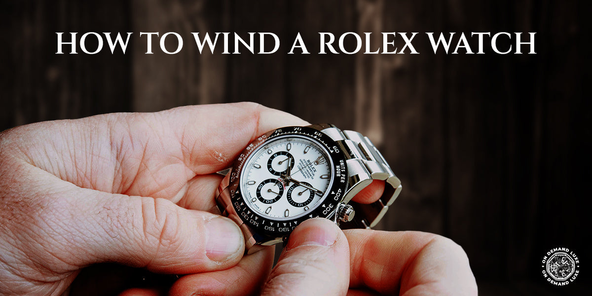 How to Wind a Rolex Watch